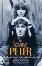 Loving Peter My Life with Peter Cook and Dudley Moore
