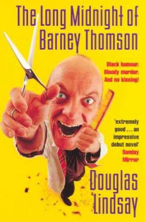 The Long Midnight Of Barney Thompson by Douglas Lindsay