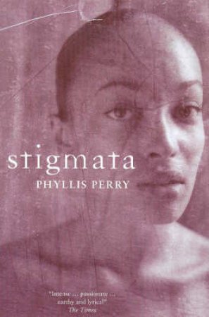 Stigmata by Phillis Perry