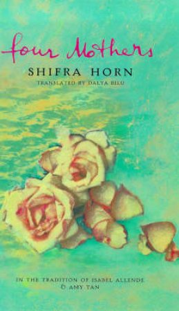 Four Mothers by Shifra Horn