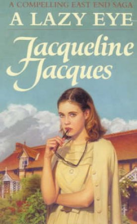 A Lazy Eye by Jaqueline Jaques