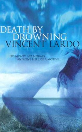 Death By Drowning by Vincent Lardo