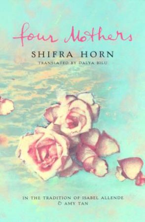 Four Mothers by Shifra Horn
