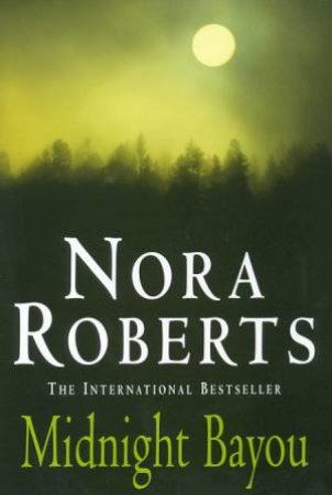 Midnight Bayou by Nora Roberts