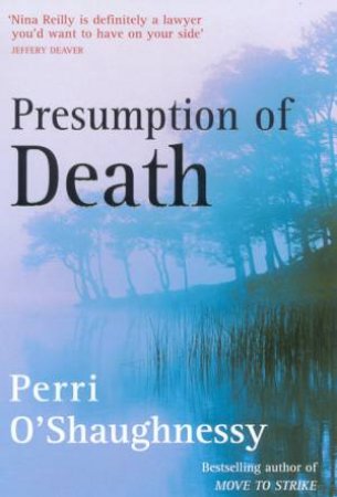 A Nina Reilly Novel: Presumption Of Death by Perri O'Shaughnessy