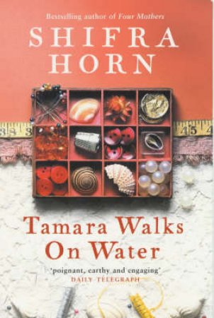 Tamara Walks On Water by Shifra Horn