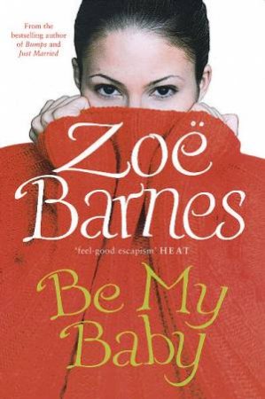 Be My Baby by Zoe Barnes