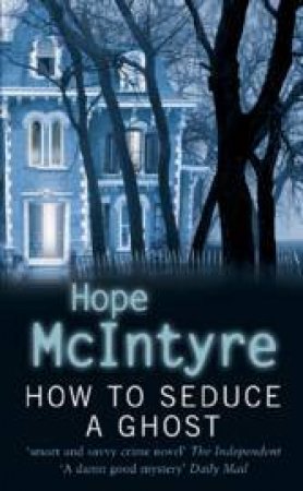 How to Seduce a Ghost by Hope McIntyre