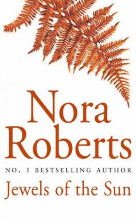 Jewels Of The Sun by Nora Roberts