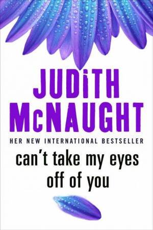 Can't Take My Eyes Off of You by Judith McNaught