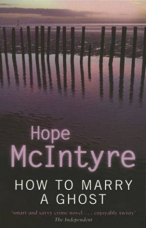 How To Marry A Ghost by Hope McIntyre