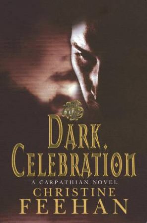 Dark Celebration by Christine Feehan