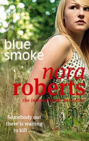 Blue Smoke by Nora Roberts