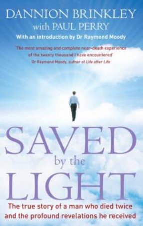 Saved By The Light by Dannion; Perry, Brinkley