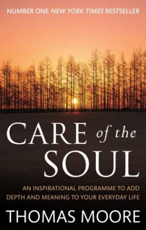 Care Of The Soul by Thomas Moore
