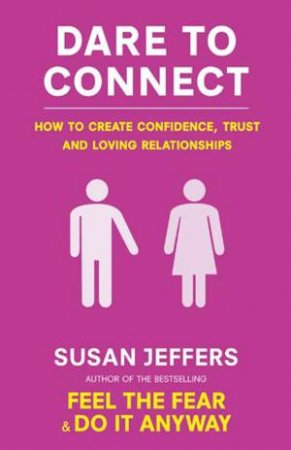 Dare to Connect by Susan Jeffers