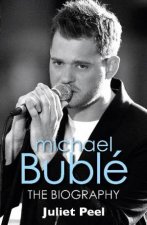 Michael Buble The Biography