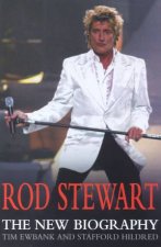 Rod Stewart The New Biography