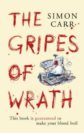 The Gripes Of Wrath by Simon Carr