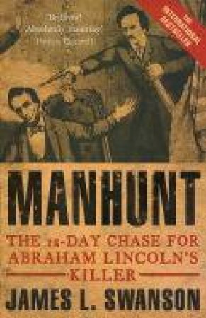 Manhunt by James L Swanson
