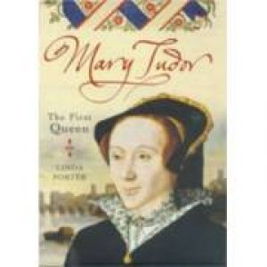 Mary Tudor by Linda Porter