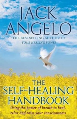 The Self-Healing Handbook by Jack Angelo