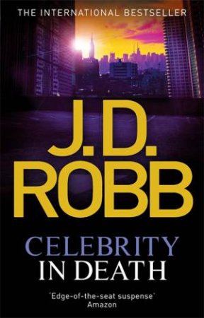 Celebrity In Death by J. D. Robb