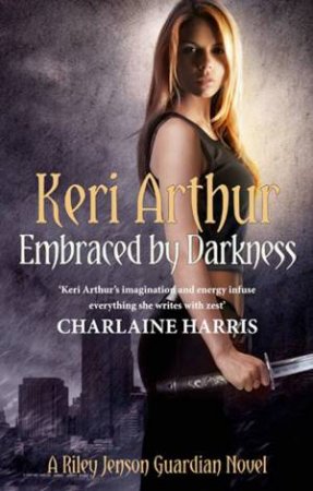 Embraced By Darkness by Keri Arthur