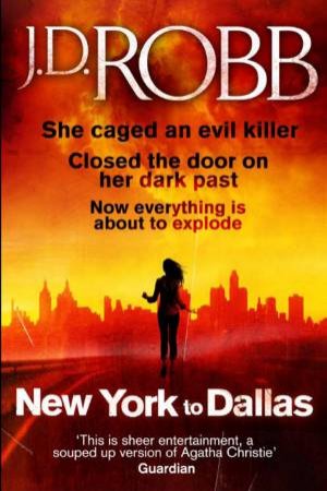 New York To Dallas by J. D. Robb