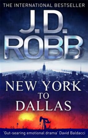 New York To Dallas by J. D. Robb