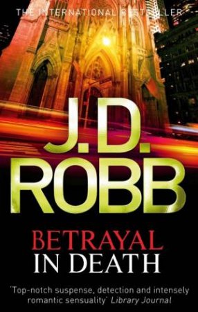 Betrayal In Death by J. D. Robb