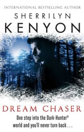 Dream Chaser by Sherrilyn Kenyon