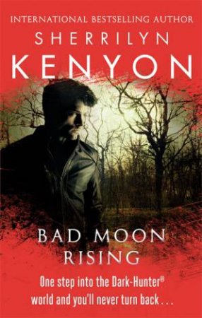 Bad Moon Rising by Sherrilyn Kenyon