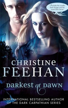 Dark Omnibus: Darkest at Dawn by Christine Feehan