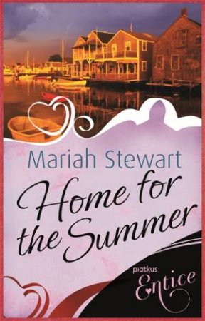 Home for the Summer by Mariah Stewart