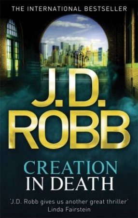 Creation In Death by J. D. Robb