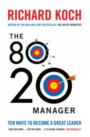 The 80/20 Manager by Richard Koch