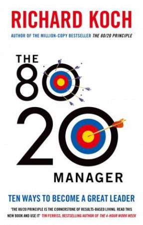 The 80/20 Manager by Richard Koch