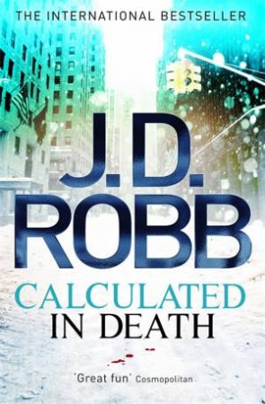 Calculated In Death by J. D. Robb
