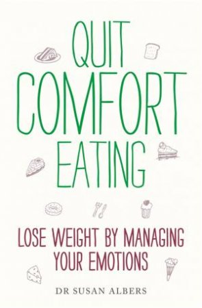 Quit Comfort Eating by Susan Albers