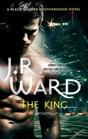 The King by J. R. Ward