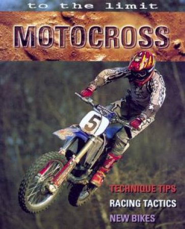 To The Limit: Motocross by Paul Mason