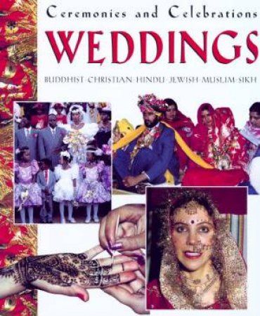 Ceremonies And Celebrations: Weddings by Linda Sonntag