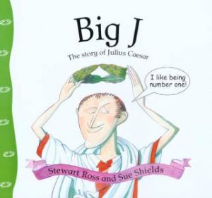 Stories From History: Big J by Stewart Ross & Sue Shields