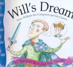 Stories From History: Will's Dream by Stewart Ross & Sue Shields