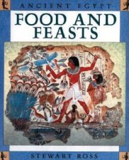 Ancient Egypt Food And Feasts