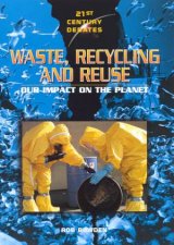 21st Century Debates Waste Recycling And Reuse