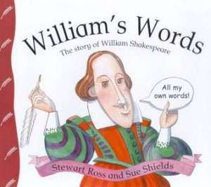 Stories From History: William's Words by Stewart Ross & Sue Shields