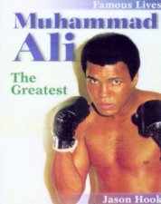 Famous Lives Muhammad Ali