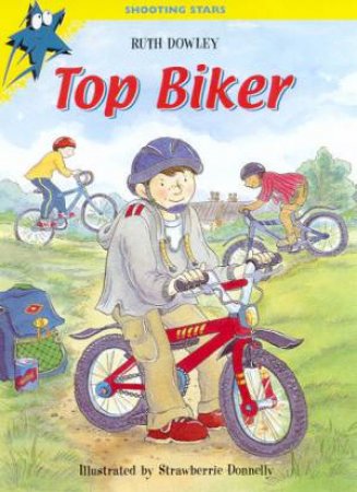 Shooting Stars: Top Biker by Ruth Dowley